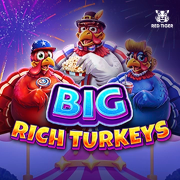 Big Rich Turkeys - BIROPAY28