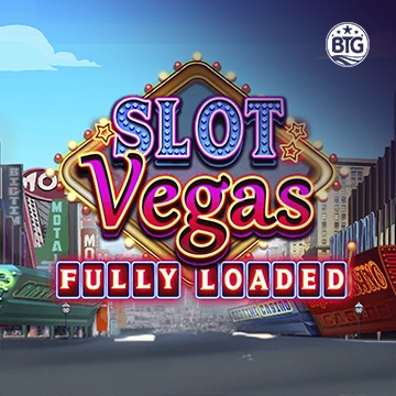 Bigtime : Slot Vegas - Fully Loaded - BIROPAY28